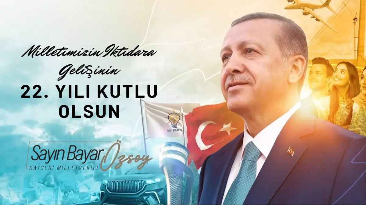 Bayar Özsoy: AK Parti'nin İktidara Gelişinin 22. Yılı Kutladı