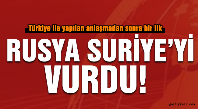 Rus savaş jetleri Suriye'yi vurdu!