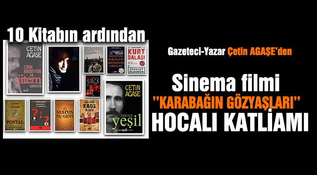 10 Kitabın Ardından Gazeteci-Yazar Çetin AGAŞE'den Sinema Filmi