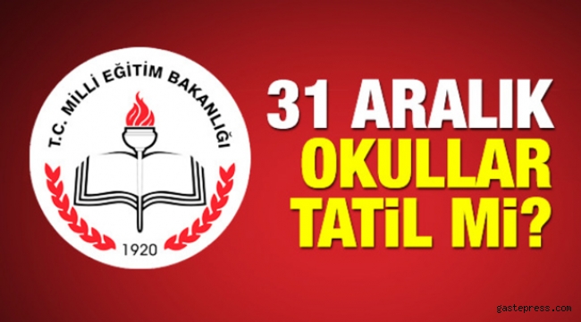 31 Aralık MEB okullar olacak mı? Yılbaşı günü; okullar 4 gün tatil mi?