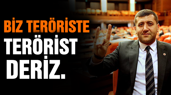 Biz Teröriste Terörist deriz..!