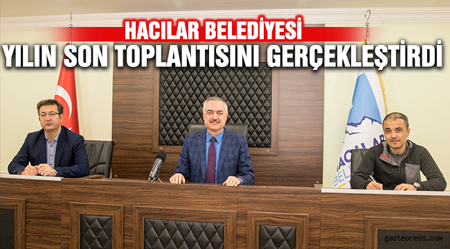 HACILAR BELEDİYE MECLİSİ YILIN SON TOPLANTISINI GERÇEKLEŞTİRDİ