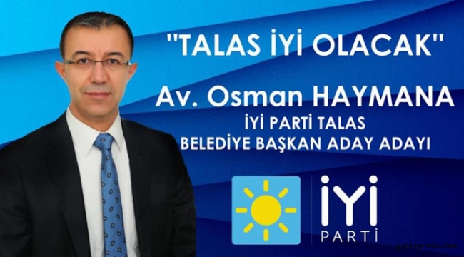 İyi Parti'den Av. Osman Haymana Talas'a Talip Oldu