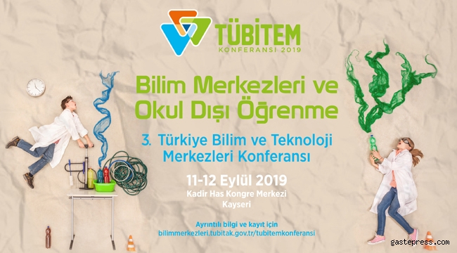 Bilim ve Teknoloji Konferansı Kayseri'de Yapılacak!