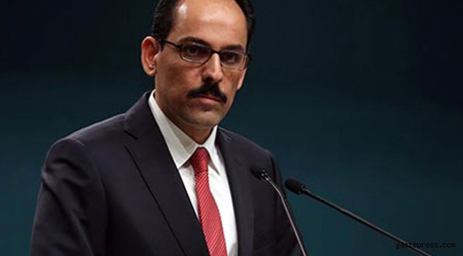 Cumhurbaşkanlığı Sözcüsü Kalın'dan güvenli bölge açıklaması