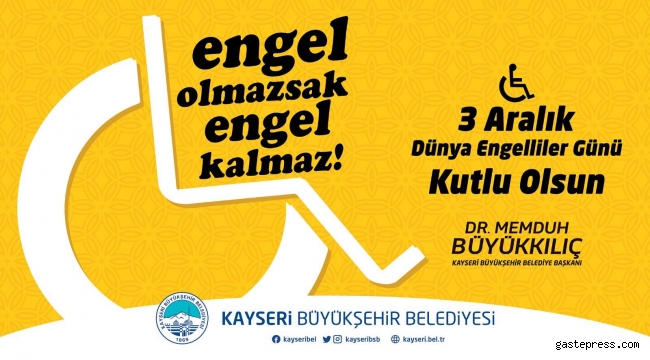 Başkan Büyükkılıç'ın, 3 Aralık Dünya Engelliler Günü mesajı 