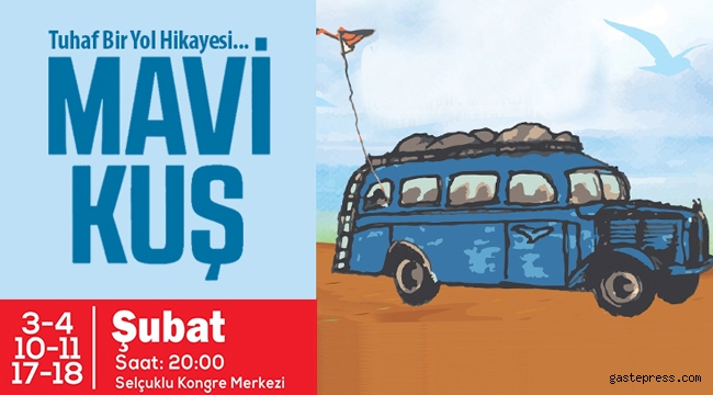 “Mavi Kuş” Oyunu Konya Şehir Tiyatrosu’nda!