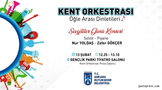 Ankara Büyükşehir'den  Sevgililer Günü 'nde Müzik Şöleni