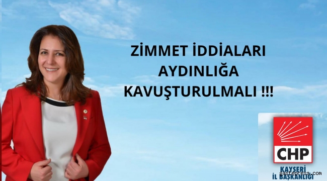 CHP Kayseri İl Başkanı Ümit Özer, Zimmet İddiaları Şeffaf Bir Şekilde Kamuoyu İle Paylaşılmalı!