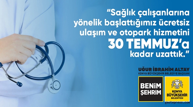 Konya'da Sağlık Çalışanlarına Ücretsiz Ulaşım ve Otopark Uygulaması Devam Ediyor! 