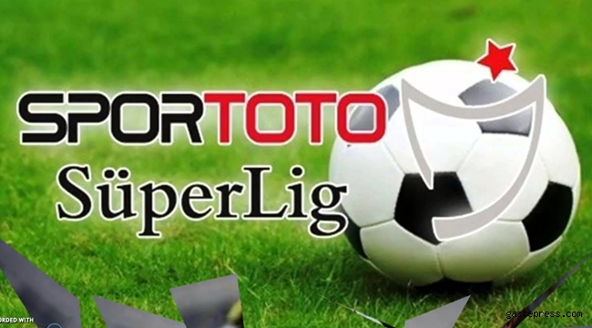 Spor Toto Süper Lig'de son haftanın maç programı belli oldu!