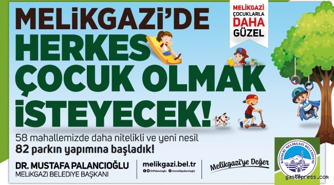 Kayseri Melikgazi Belediye Başkanı, “58 park diye başladık, 82'e ulaştık”
