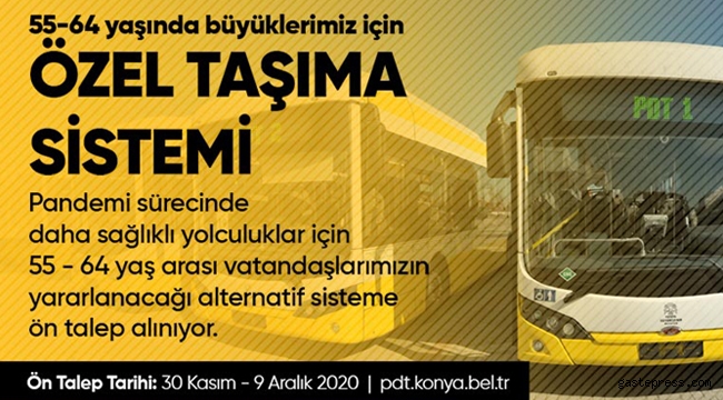 Konya Büyükşehir Belediyesi'nden, 55-64 Yaş Arası Büyüklerimiz İçin Özel Taşıma Sistemi!