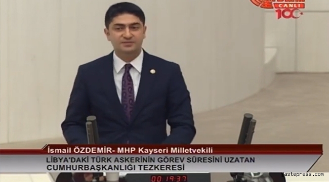 MHP’li Özdemir: Doğu Akdeniz’deki haklarımızı korumak için Libya’da olmalıyız!