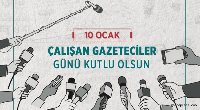Başkanlardan 10 Ocak Çalışan Gazeteciler Günü Mesajları!