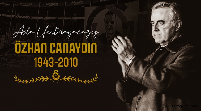 Galatasaray Kulübü, Özhan Canaydın'ı andı!