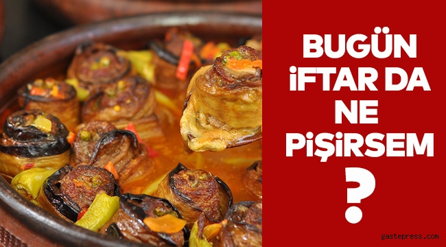 Bugün iftar da ne pişirsem? İşte günün iftar menüsü: 3. gün