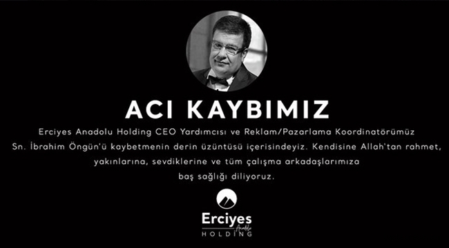 Erciyes Anadolu Holding Ceo'su Ertekin; Acımız Çok Büyük!