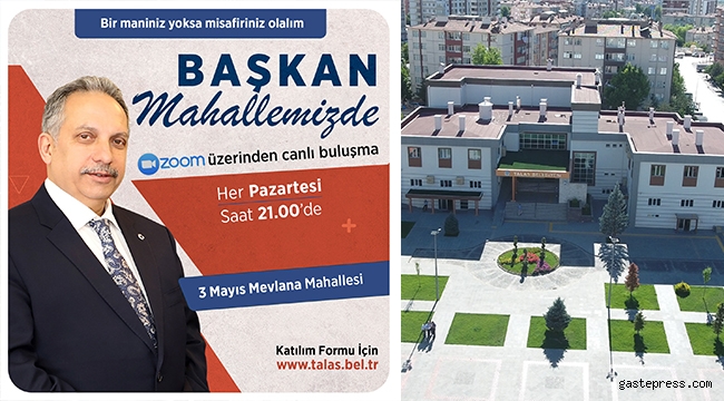 Kayseri Talas Belediye Başkanı Mustafa Yalçın ‘Başkan Mahallemizde’ ile Zoom Toplantıları Başlıyor!
