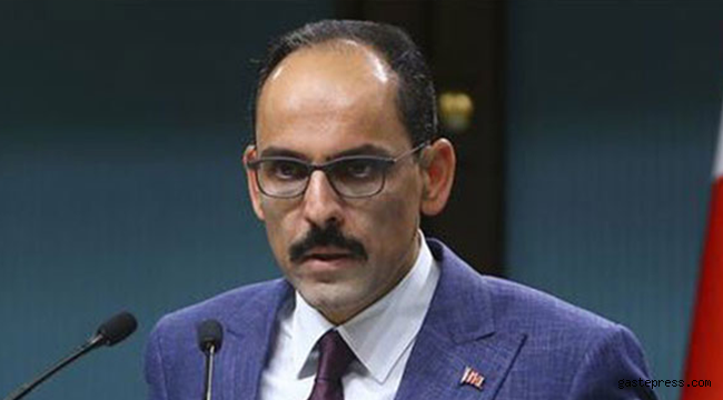 Sözcü Kalın'dan AB'ye mülteci tepkisi!