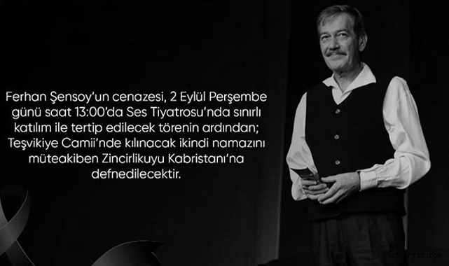 Ferhan Şensoy'un cenaze töreni belli oldu!