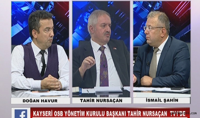 Kayseri OSB Başkanı Tahir Nursaçan, Yüreği yetiyorsa karşıma aday olsun!