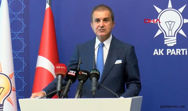 AK Parti Sözcüsü Çelik'ten önemli açıklamalar!