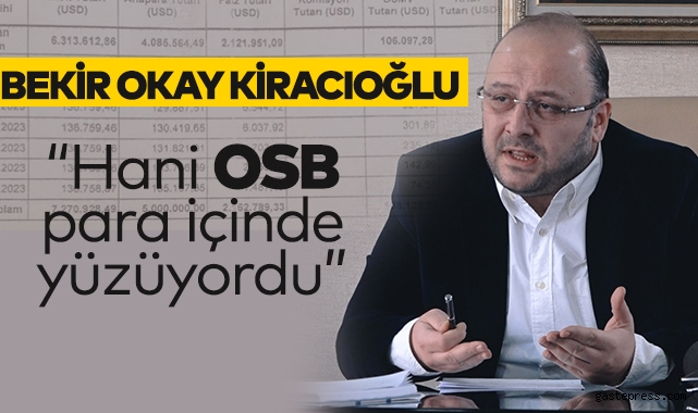 Bekir Okay Kiracıoğlu, "OSB yönetimi 2018 yılında 5.000.000 Usd kredi kulanmışlar"