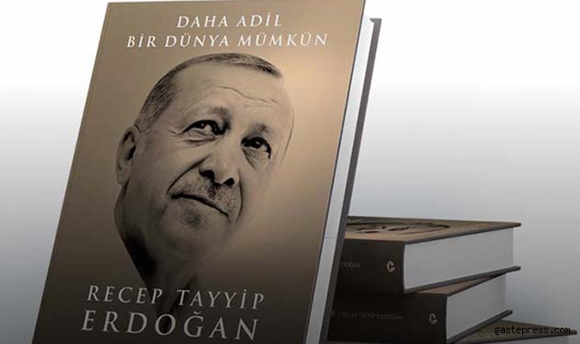 Cumhurbaşkanı Erdoğan’dan, 'Daha Adil Bir Dünya Mümkün' kitabı