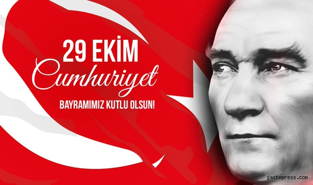 Başkanlardan 29 Ekim Cumhuriyet Bayramı Kutlama Mesajları!