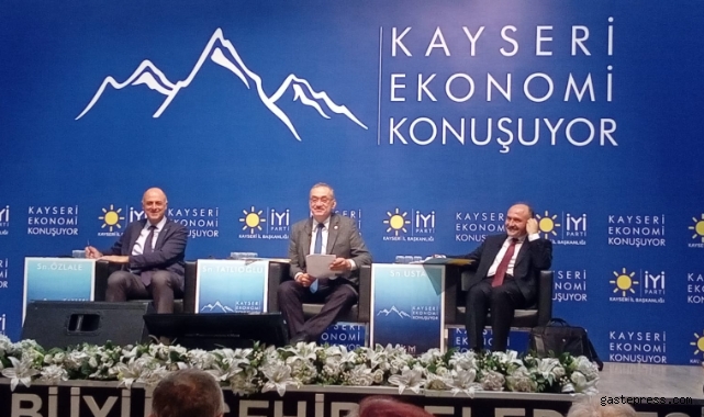 İYİ Parti'nin "Kayseri Ekonomi Konuşuyor" paneli büyük ilgi gördü!