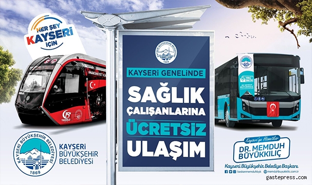 Kayseri'de sağlık çalışanları toplu taşımadan ücretsiz yararlanacak!