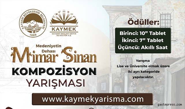Kayseri Büyükşehir'den "Medeniyet Dehası Mimar Sinan" kompozisyon yarışması!