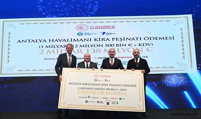Bakan Karaismailoğlu, "Antalya havalimanı ihalesi'nin 2.1 milyar avroluk ödendi"