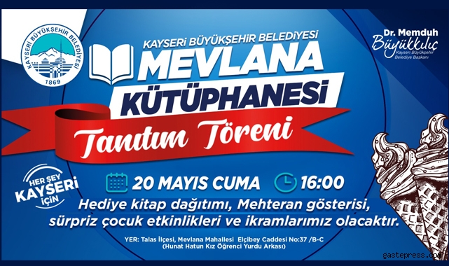 Kayseri Büyükşehir Mevlana Kütüphanesi'nin Tanıtımını Sürpriz Etkinliklerle Yapacak!