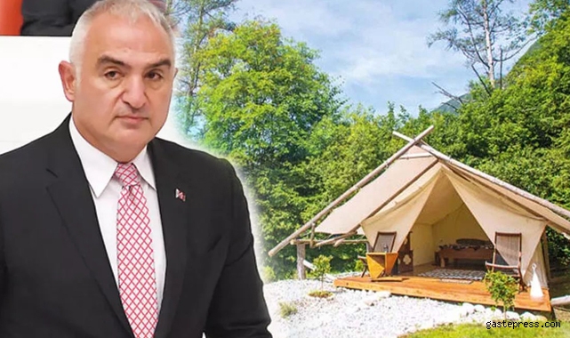 Bakan Ersoy açıkladı Turizmde lüks çadır tatili başlıyor!
