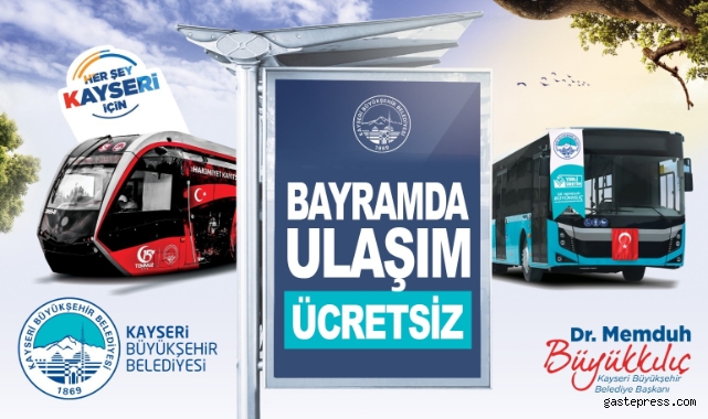 Büyükkılıç'tan Bayram müjdesi: “4 gün boyunca ulaşım ücretsiz olacak"
