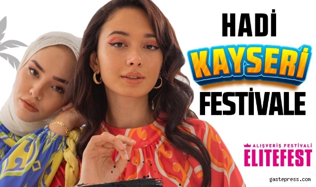 ELITEFEST Alışveriş Festivali Kayseri'de!