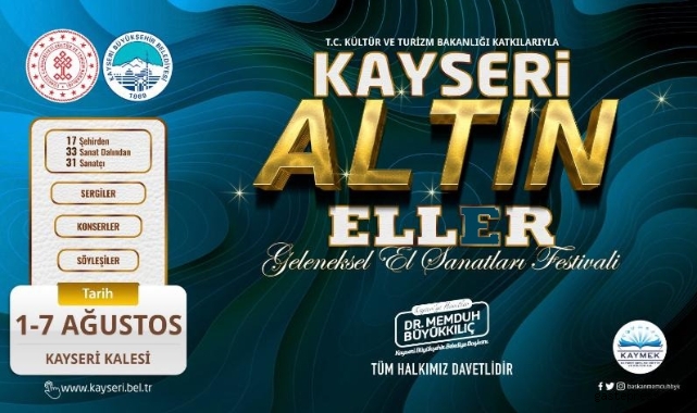 Kayseri Büyükşehir’den Kayseri Altın Eller Geleneksel El Sanatları Festivali!