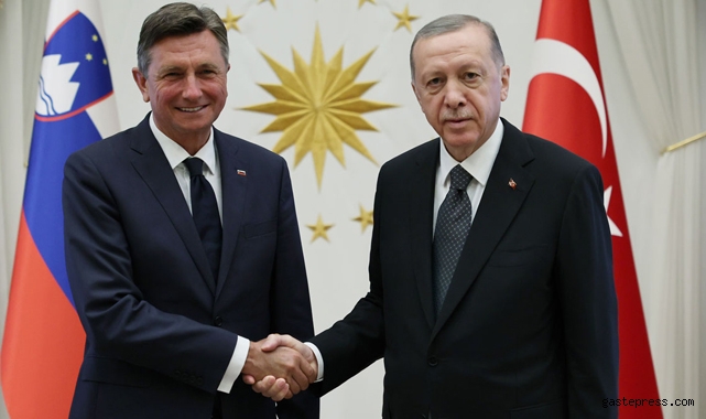 Erdoğan'dan kritik görüşme: Slovenya Cumhurbaşkanı Ankara'da!