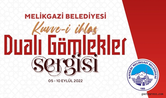 Padişahların savaşlarda giydiği dualı gömlekler Melikgazi’de sergilenecek!