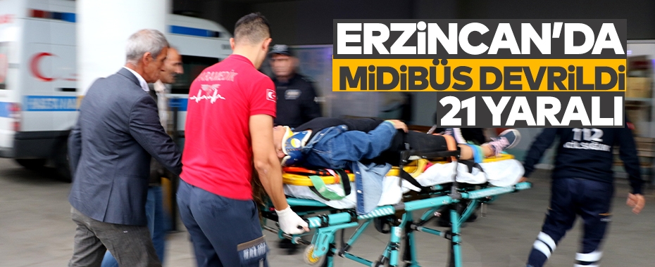 Erzincan'da midibüs devrildi: 21 yaralı!