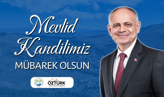 Kayseri Yahyalı Belediye Başkanı Esat Öztürk'ten Mevlid Kandili Mesajı!