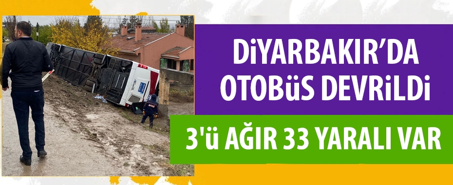 Diyarbakır'da yolcu otobüsü devrildi: 3'ü ağır 33 yaralı!