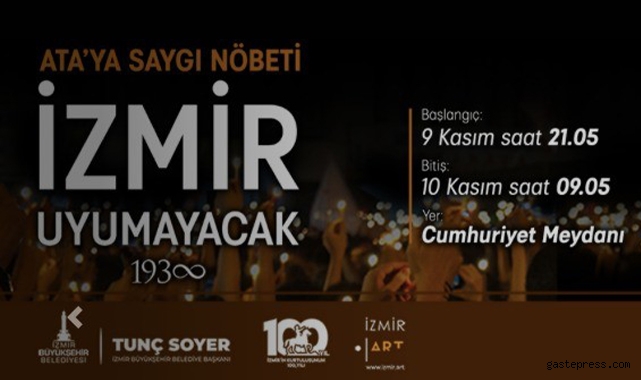 İzmirliler 9 Kasım’ı 10 Kasım’a bağlayan gece uyumayacak!