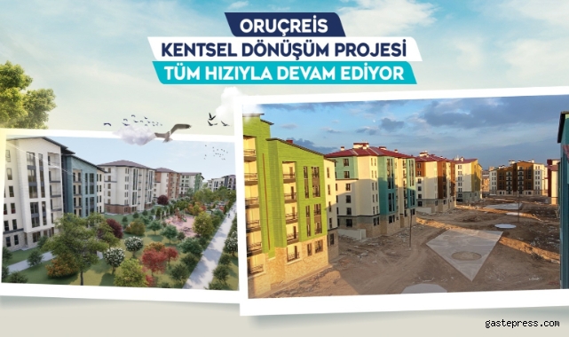 Kayseri Büyükşehir’in Oruçreis Kentsel Dönüşüm Projesi'nde yüzler gülüyor!
