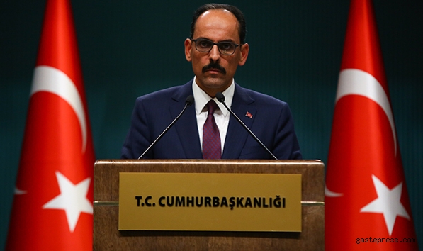 Cumhurbaşkanlığı Sözcüsü Kalın: 'Kutsal değerlere saldırı özgürlük değil modern barbarlıktır'