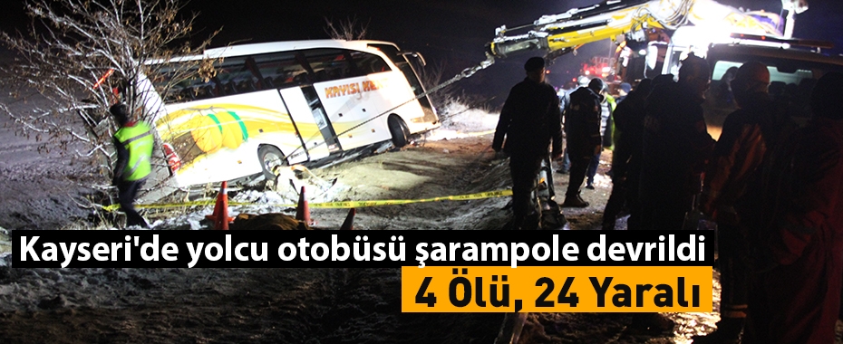 Kayseri'de yolcu otobüsü şarampole devrildi: 4 ölü, 24 yaralı