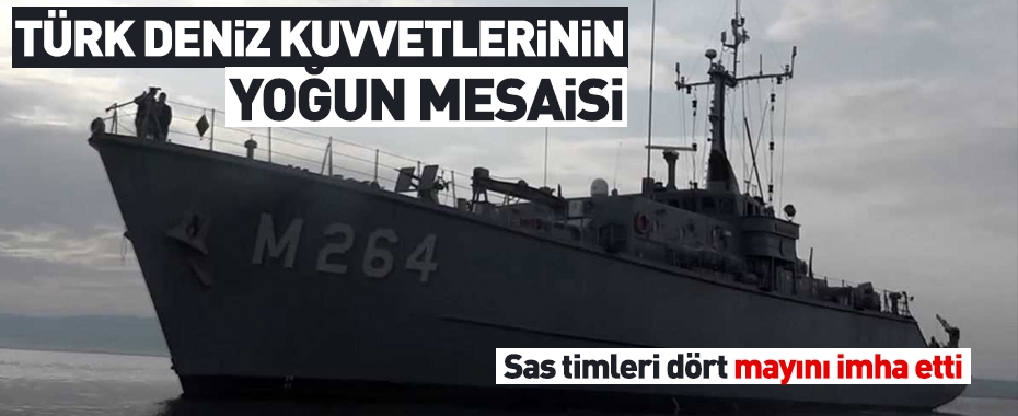 Türk Deniz Kuvvetleri'nin sürüklenen mayınlara karşı yoğun mesaisi!