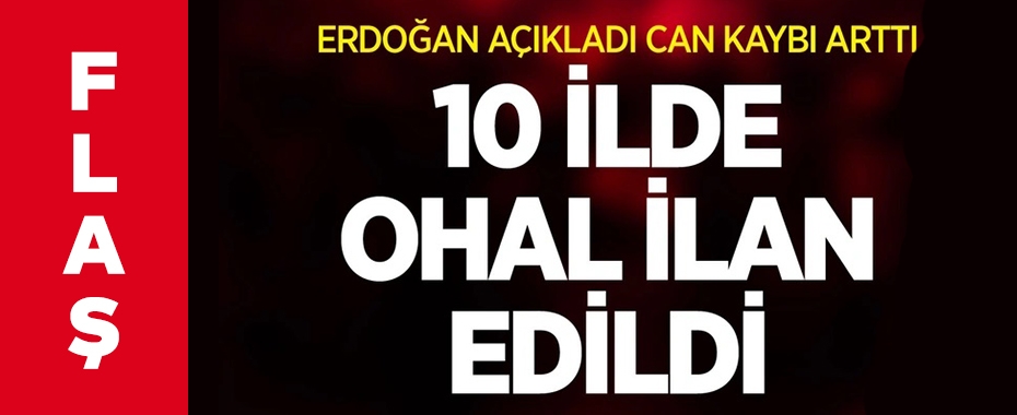 Cumhurbaşkanı Erdoğan: OHAL ilan ediyoruz!